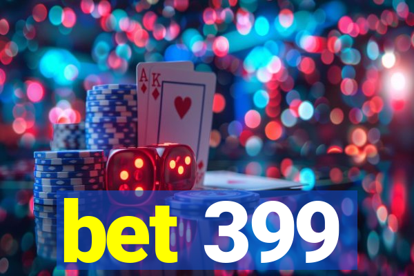 bet 399